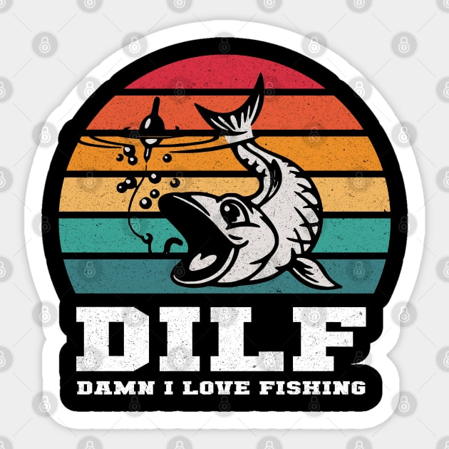 DILF Damn I Love Fishing Sticker by LittleBoxOfLyrics